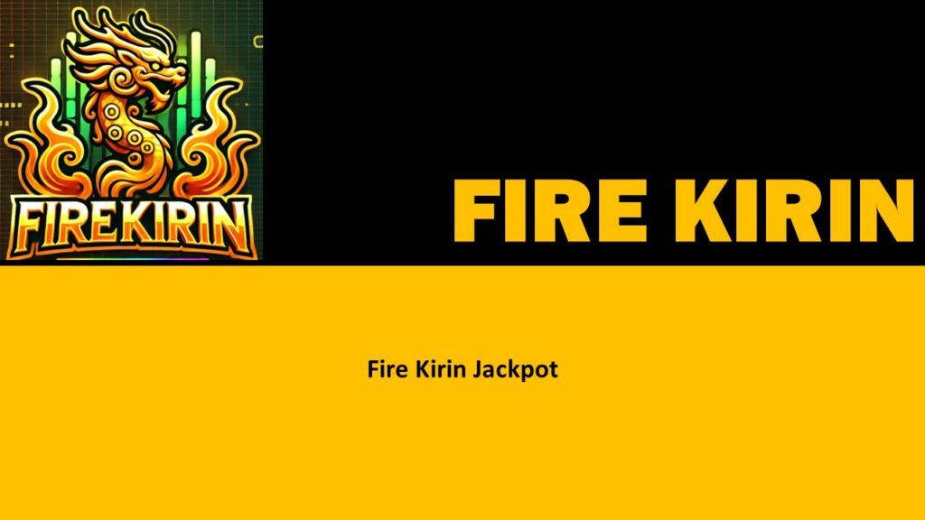 Fire Kirin Jackpot