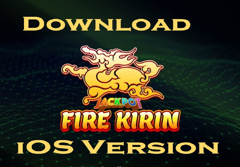 Download Fire Kirin for iOS Devices