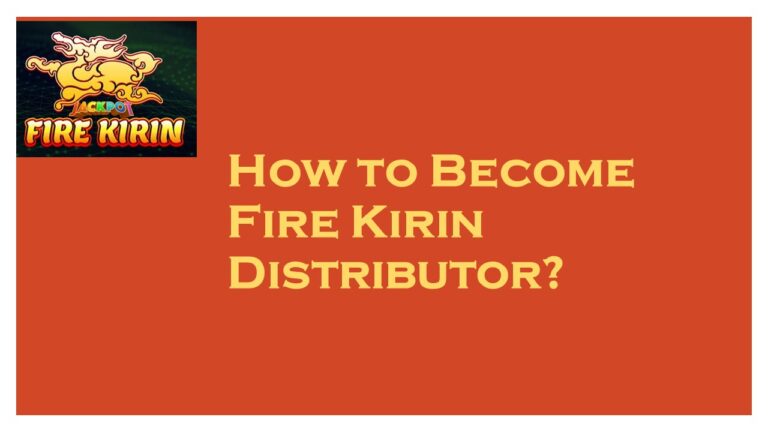 How-to-Become-Fire-Kirin-Distributor